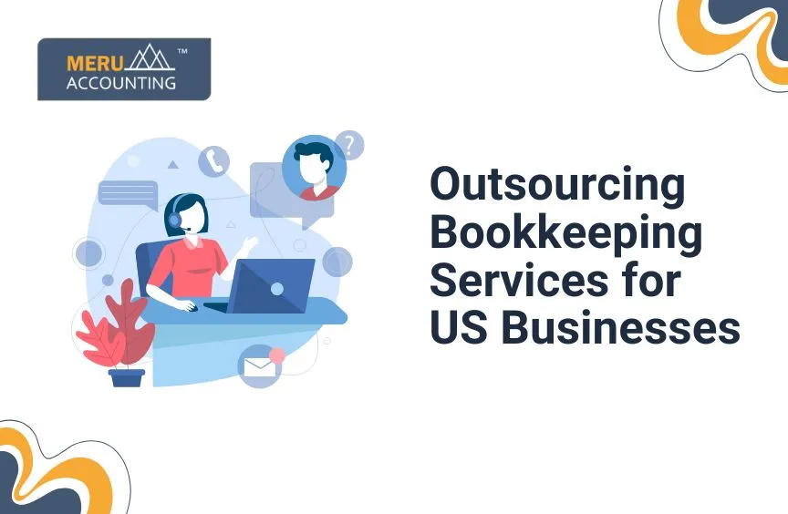 Outsourced Bookkeeping Services for US Businesses: Benefits, Process & Costs 2 Outsourcing bookkeeping for US business