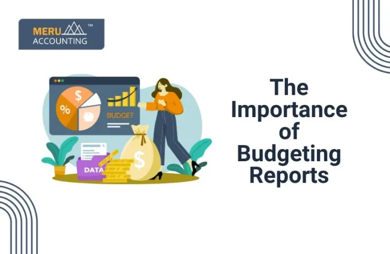 The Importance of Budgeting Reports
