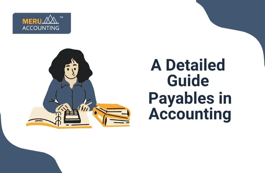 A Detailed Guide - Payables Accounting
