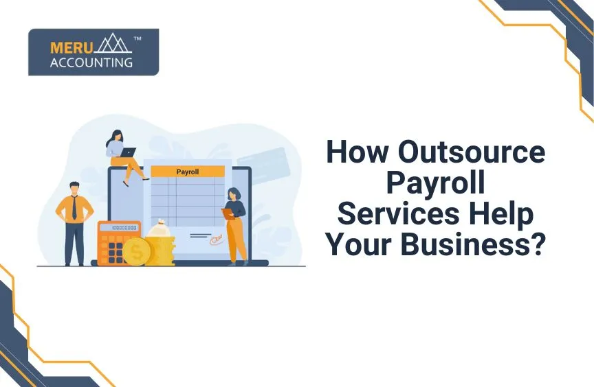 How Outsource Payroll Services Helps Your Business 7 How Outsource Payroll Services Helps Your Business