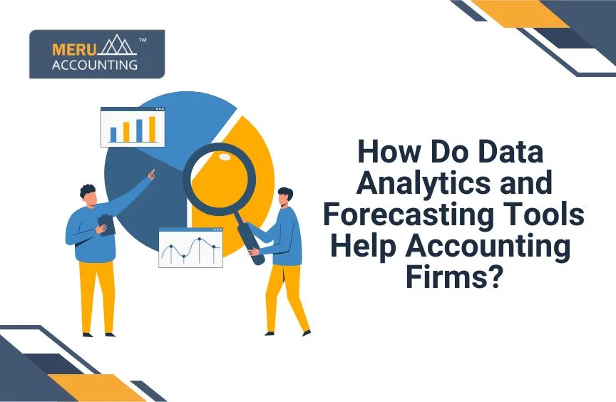 How Data Analytics and Forecasting Tools Helping Accounting Firms 8 How Data Analytics and Forecasting Tools Helping Accounting Firms