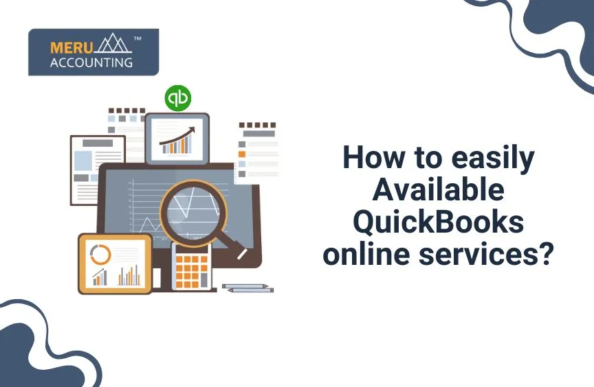 How to Easily Avail Online QuickBooks Services? 3 How to Easily Avail Online QuickBooks Services?