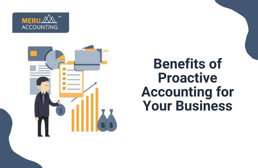 Proactive Accounting and Its Benefits 7 Proactive Accounting and Its Benefits