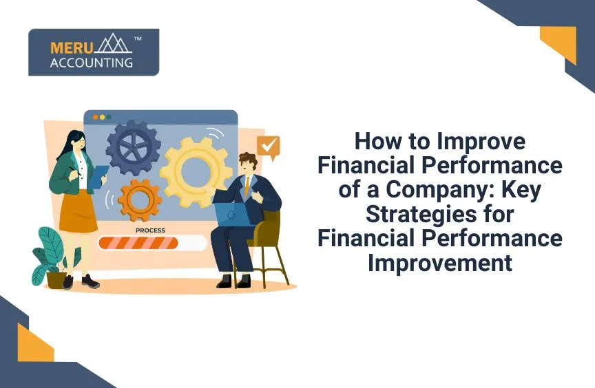 How to Improve Your Business's Financial Position? 9 How to Improve Financial Performance of a Company: Key Strategies for Financial Performance Improvement