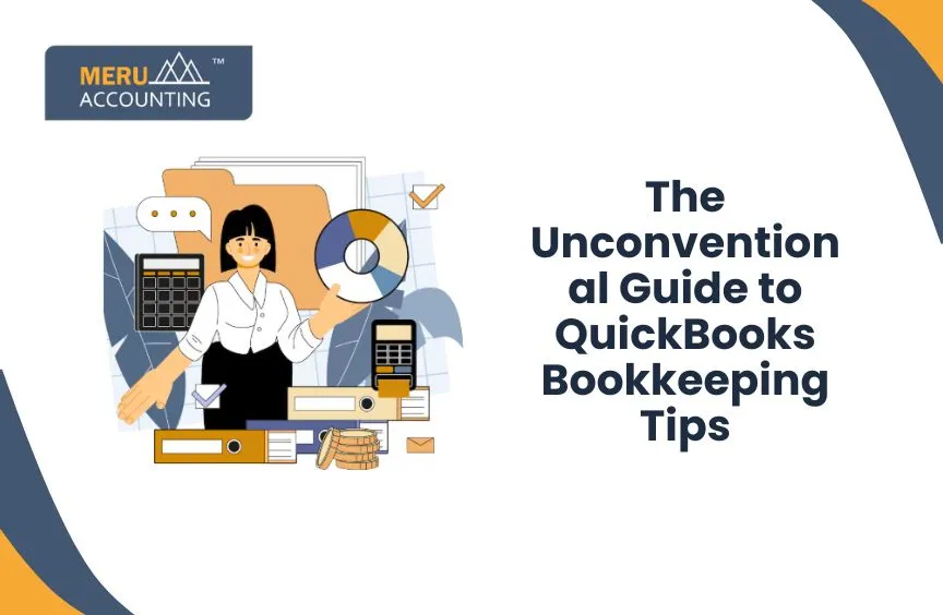 The Unconventional Guide to QuickBooks Bookkeeping. 7 The Unconventional Guide to QuickBooks Bookkeeping.