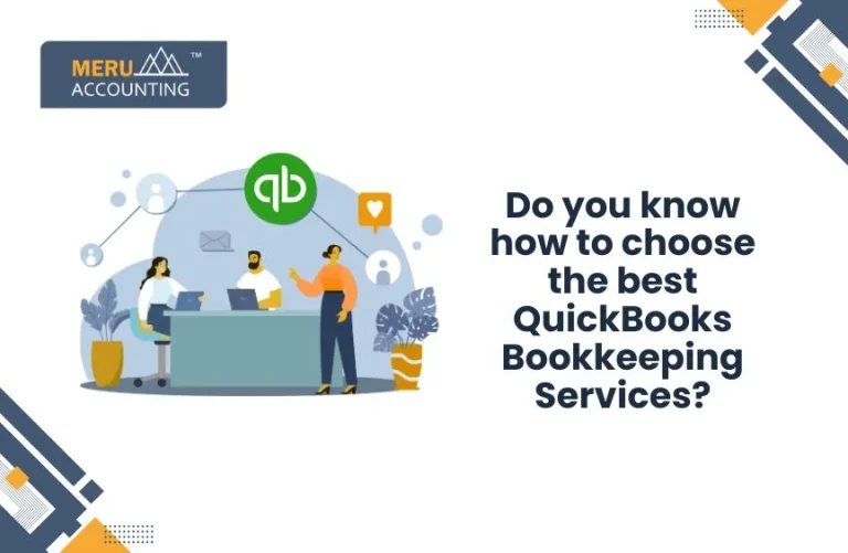 Do you know how to choose the best QuickBooks Bookkeeping Services?
