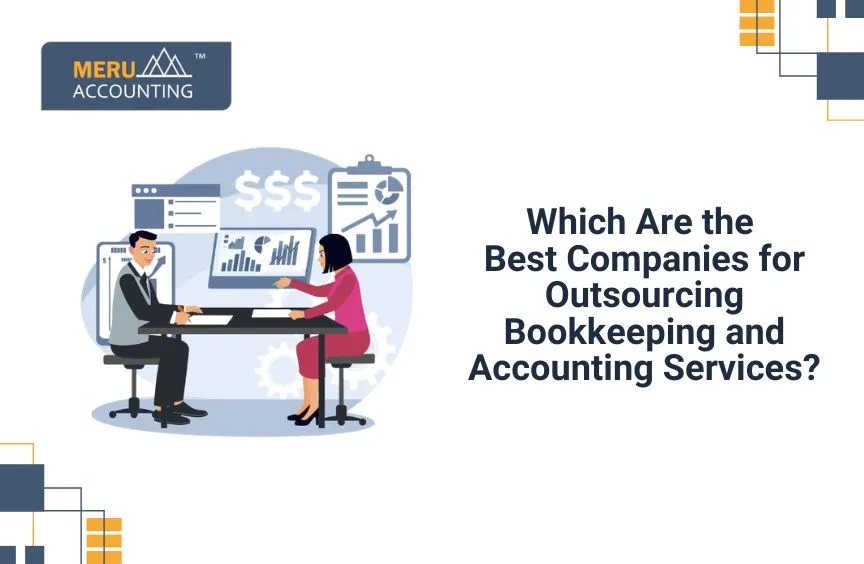 Which are the best companies for outsourcing bookkeeping and accounting services? 2 Which are the best companies for outsourcing bookkeeping and accounting services?