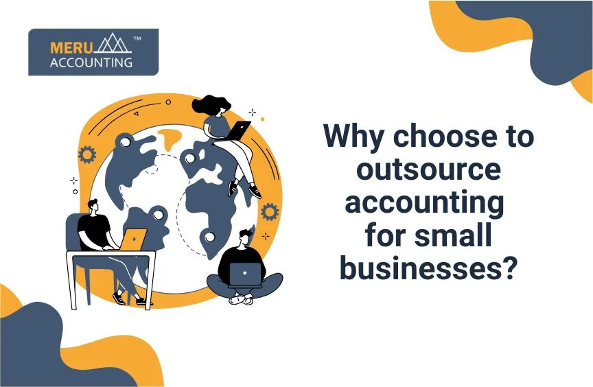 Why a Small Business Should Outsource Accounting? 1 Why a Small Business Should Outsource Accounting?
