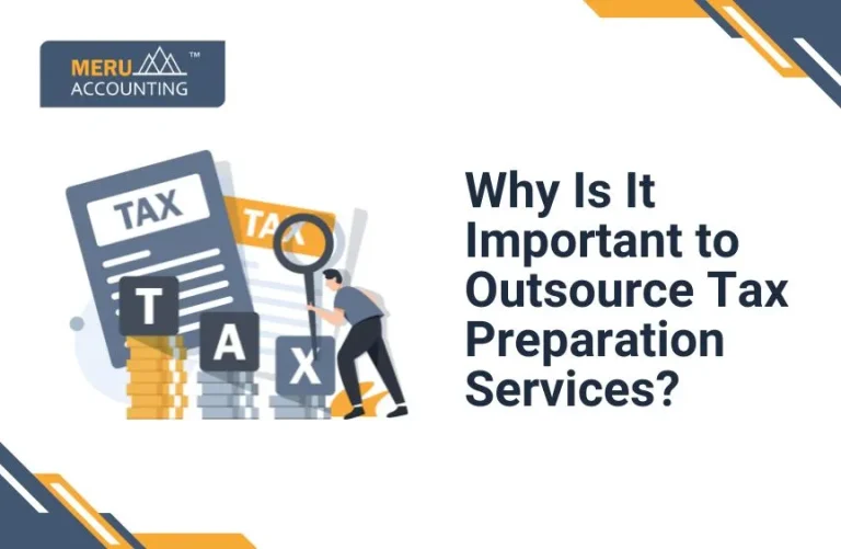 Why Is It Important To Outsource Tax Return Preparation?