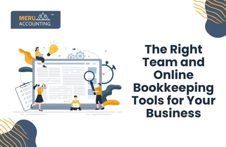 The right team and online bookkeeping tools for your business.