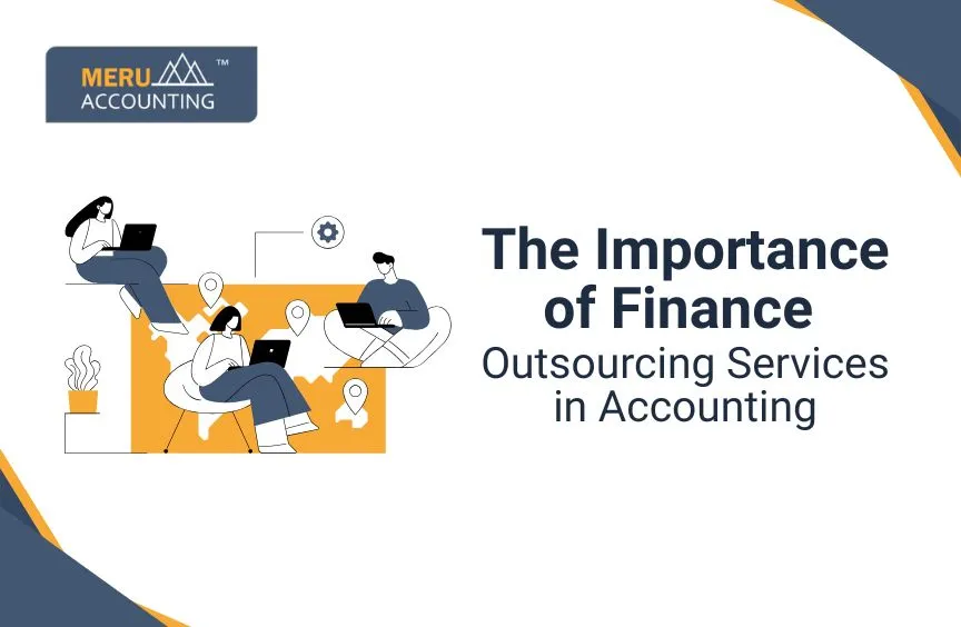 Finance and Accounting Outsourcing: Benefits, Services, and Business Value 4 Importance of Outsourcing the Finance and Accounting Services.