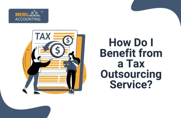 How do I benefit by outsourcing tax preparation to you?