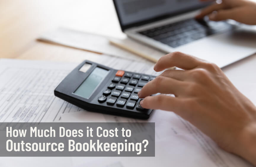 How Much Does it Cost to Outsource Bookkeeping?