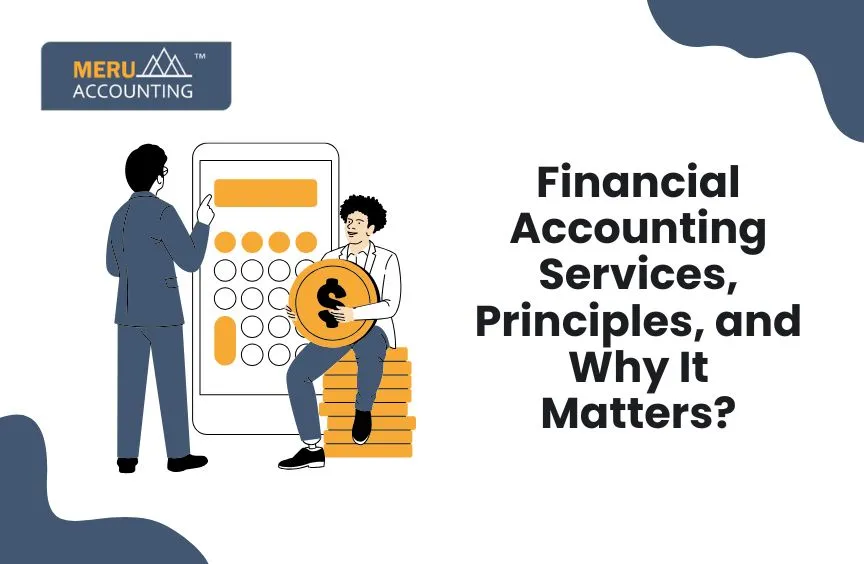 Financial Accounting Services, Principles, and Why It Matters? 2 Financial Accounting Services, Principles, and Why It Matters?