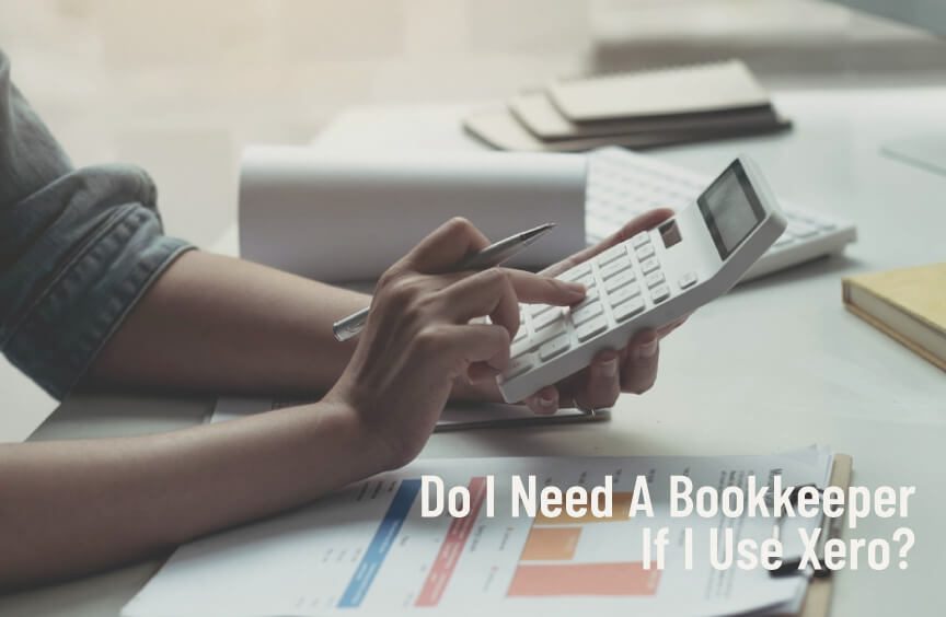 Do I need a bookkeeper if I use Xero?
