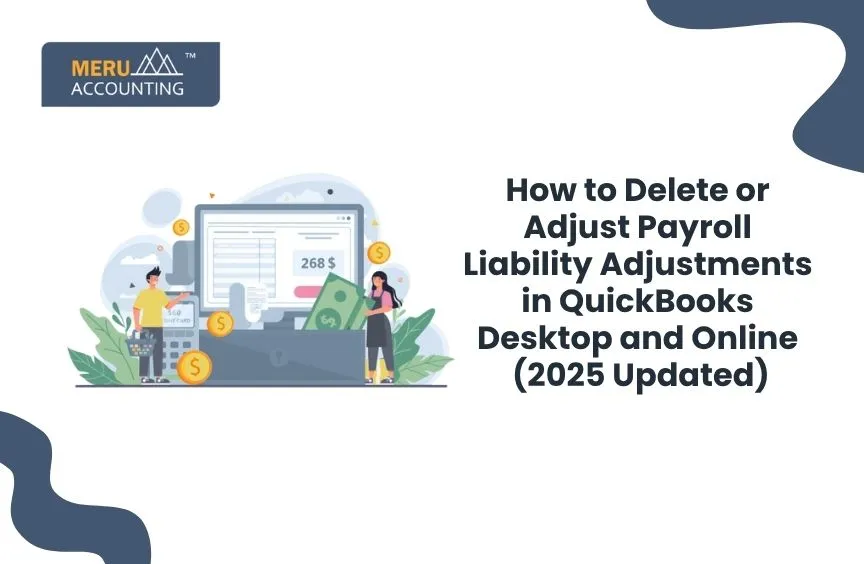 How to Delete or Adjust Payroll Liability Adjustments in QuickBooks Desktop and Online (2025 Updated)
