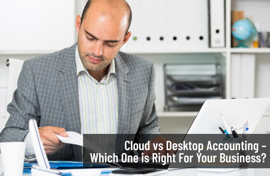 cloud-vs-desktop-accounting-–-which-one-is-right-for-your-business