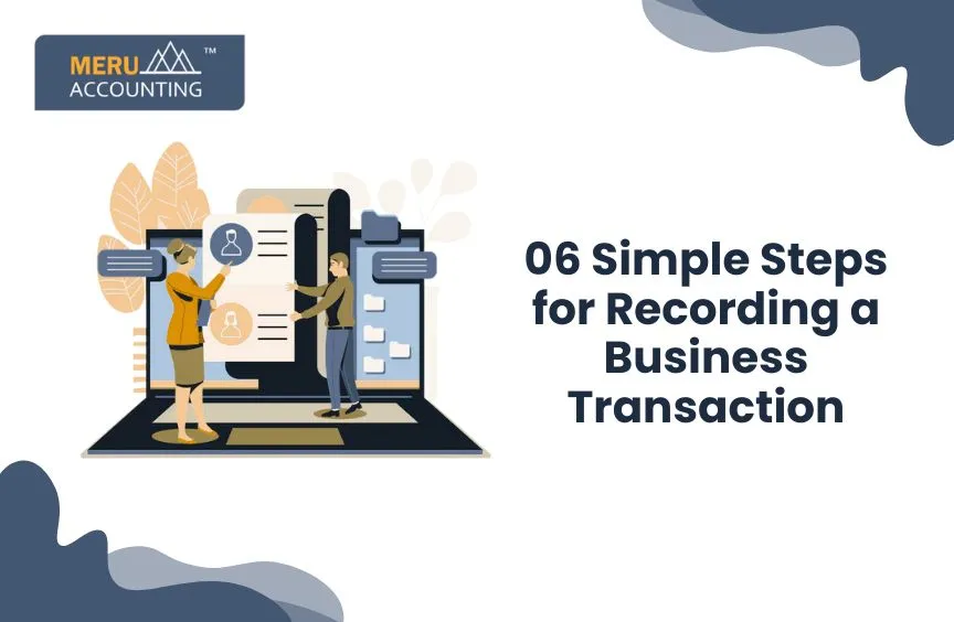 06 Simple Steps for Recording a Business Transaction 9 06 Simple Steps for Recording a Business Transaction
