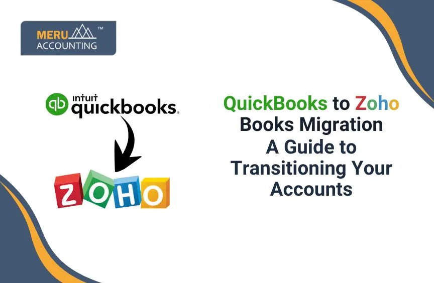 Migrating from QuickBooks to Zoho Books: A Guide to Transitioning Your Accounts