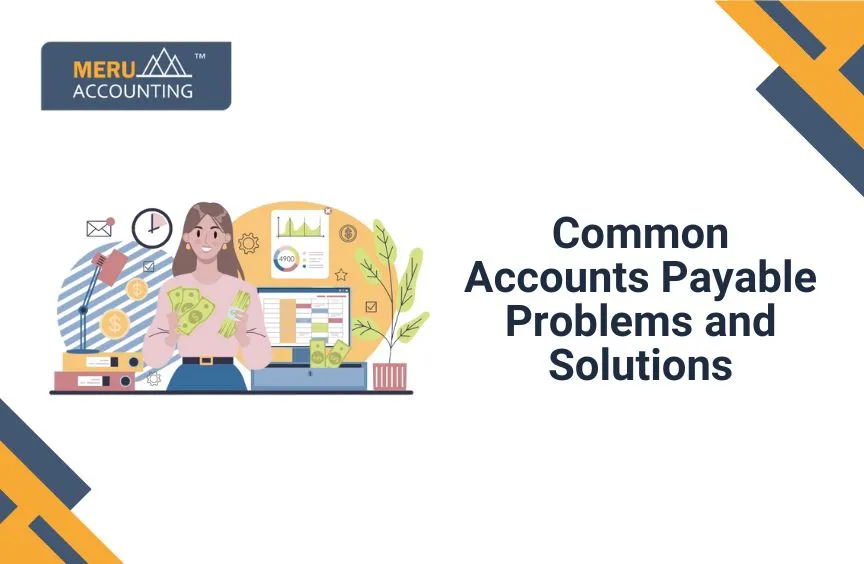 Common Accounts Payable Problems & Solutions
