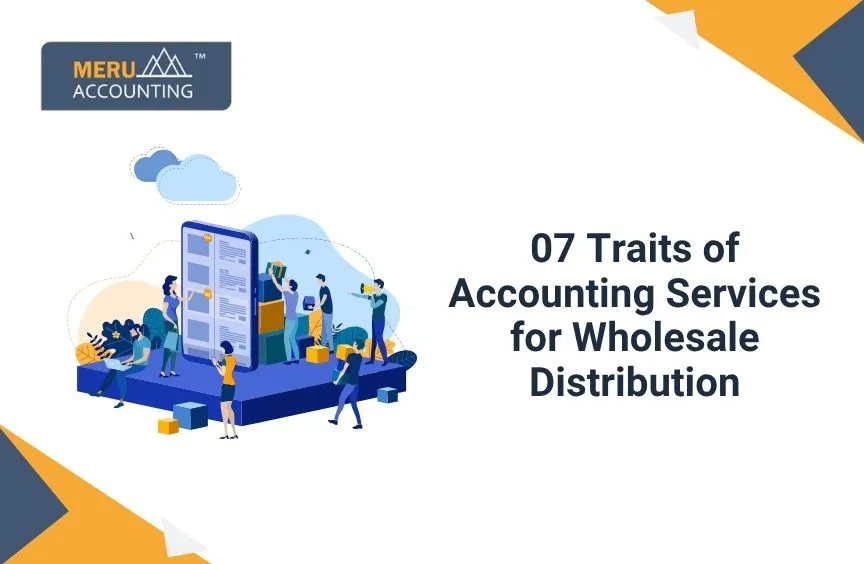 07 Traits of Accounting Services For Wholesale Distribution 4 07 Traits of Accounting Services For Wholesale Distribution