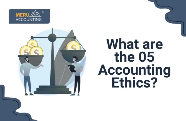 What are the 05 Accounting Ethics?