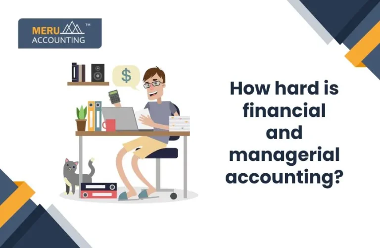 How hard is financial and managerial accounting?
