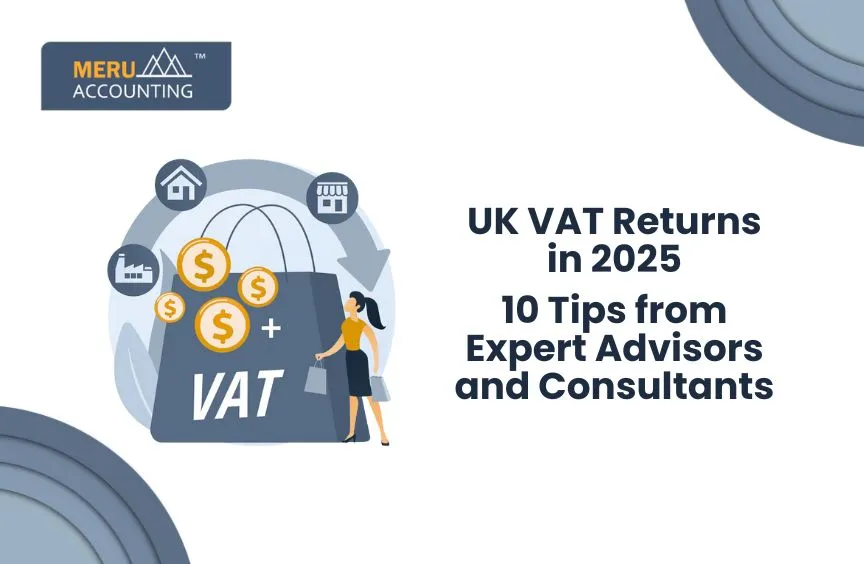 UK VAT Returns in 2025: 10 Tips from Expert Advisors and Consultants 2 UK VAT Returns in 2025: 10 Tips from Expert Advisors and Consultants