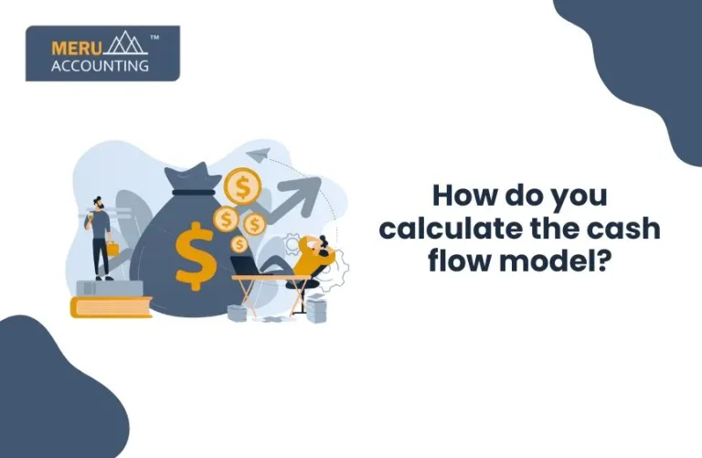 How do you calculate the cash flow model?