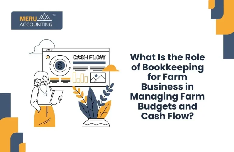 What Is the Role of Bookkeeping in Managing Farm Budgets and Cash Flow?