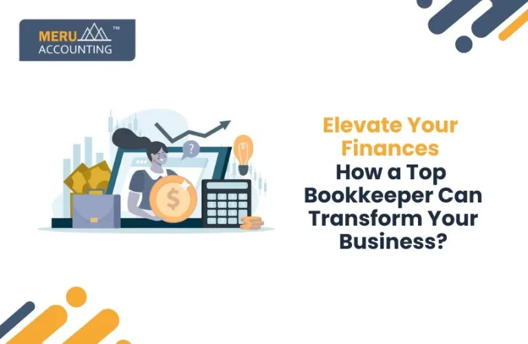Elevate Your Finances: How a Top Bookkeeper Can Transform Your Business?
