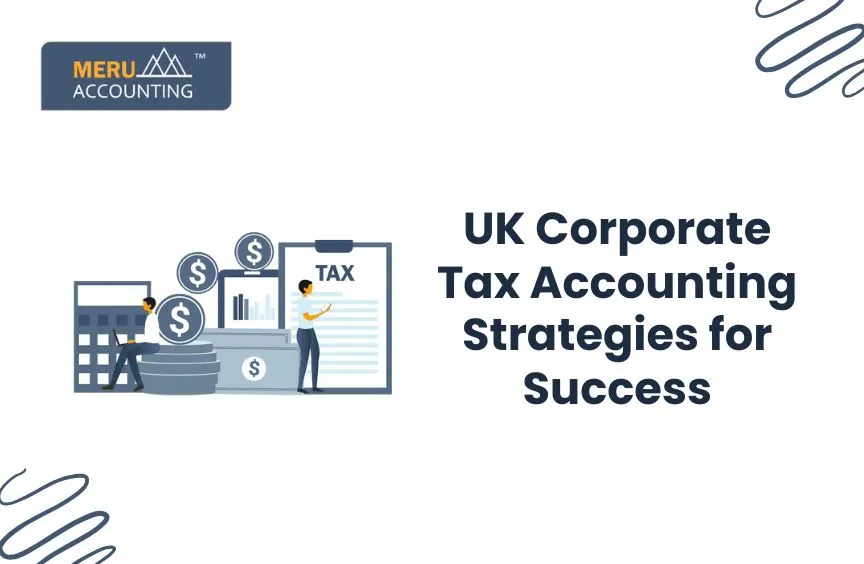 UK Corporate Tax Accounting: Strategies for Success: