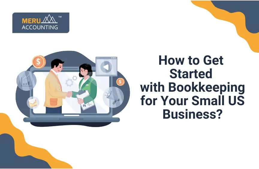 How to Get Started with Bookkeeping for Your Small US Business: 9 How to Get Started with Bookkeeping for Your Small US Business: