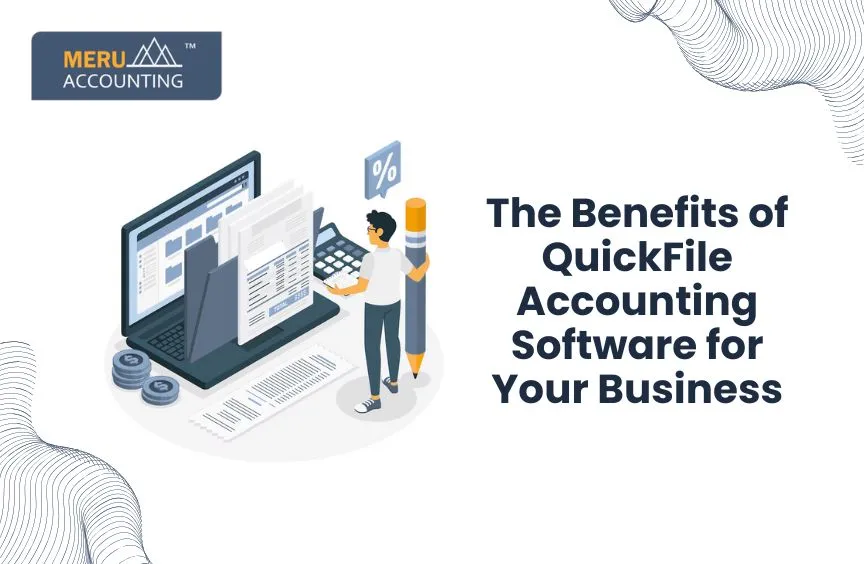 The Benefits of QuickFile Accounting Software for Your Business. 5 The Benefits of QuickFile Accounting Software for Your Business.