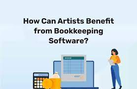 How Can Artists Benefit from Bookkeeping Software?