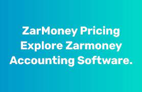 ZarMoney Pricing : Explore Zarmoney Accounting Software.