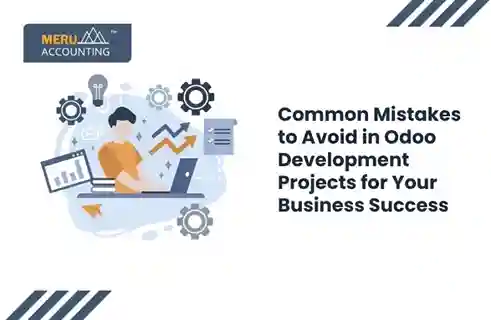 Common Mistakes to Avoid in Odoo Development Projects for Your Business Success