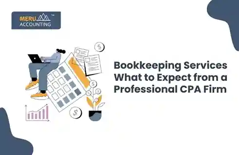 Bookkeeping Services: What to Expect from a Professional CPA Firm?