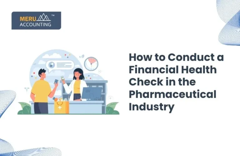 How to Conduct a Financial Health Check in the Pharmaceutical Industry