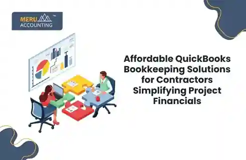 Affordable QuickBooks Bookkeeping Solutions for Contractors: Simplifying Project Financials 3 Affordable QuickBooks Bookkeeping Solutions for Contractors: Simplifying Project Financials