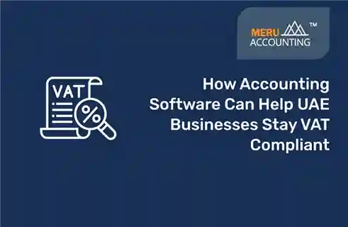 How Accounting Software Can Help UAE Businesses Stay VAT Compliant 7 accounting software in uae
