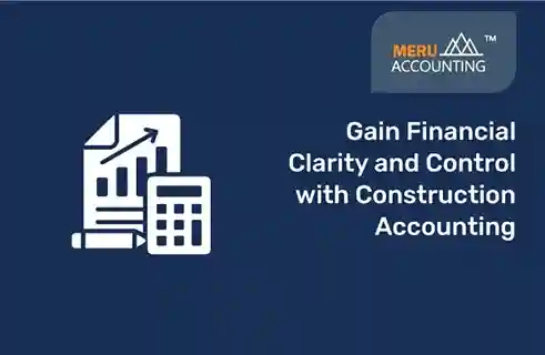 Gain Financial Clarity and Control with Construction Accounting 13 Construction Accounting