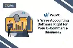 Is Wave Accounting Software the Right Fit for Your E-Commerce Business? 12 Is Wave Accounting Software the Right Fit for Your E-Commerce Business?
