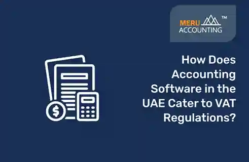 How Does Accounting Software in the UAE Cater to VAT Regulations? 5 accounting software in the uae