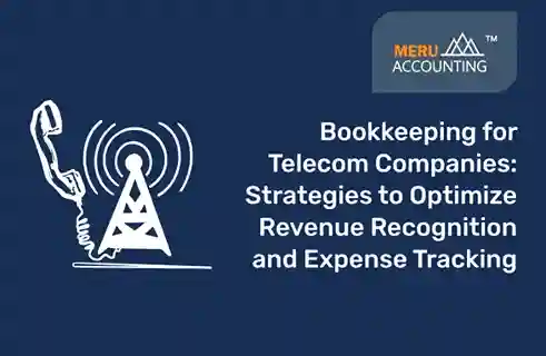 Bookkeeping for Telecom Companies: Strategies to Optimize Revenue Recognition and Expense Tracking 6 telecommunication industry accounting