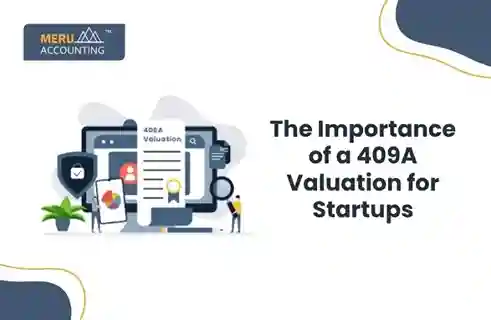 The Importance of a 409A Valuation for Startups 9 The Importance of a 409A Valuation for Startups
