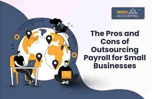 Outsourcing Payroll: Benefits, Challenges, and Best Practices for Small Businesses 8 the pros and cons of outsourcing payroll for small businesses
