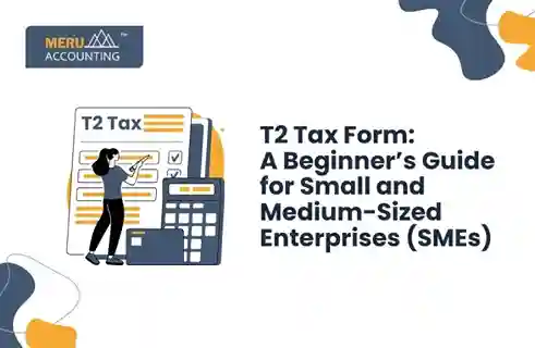 T2 Tax Form: Complete Guide for Canadian Corporations and SMEs 3 T2 Tax Form: A Beginner’s Guide for Small and Medium-Sized Enterprises (SMEs)