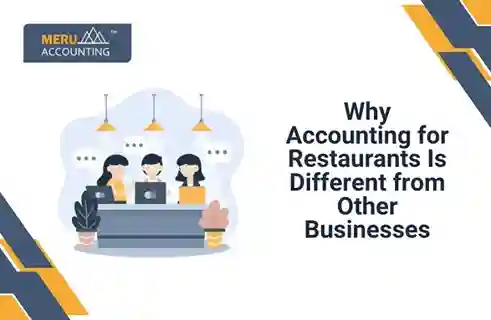 Why Accounting for Restaurants Is Different from Other Businesses