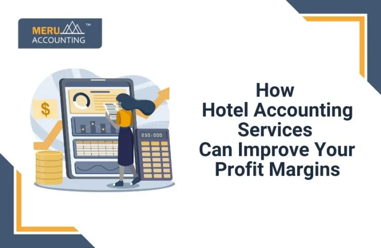 How Hotel Accounting Services Can Improve Your Profit Margins